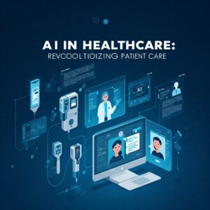 AI in Healthcare: Revolutionizing Patient Care